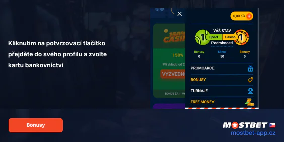 Klikněte na tlačítko Bonus 'Vklad' v hlavní nabídce Mostbet