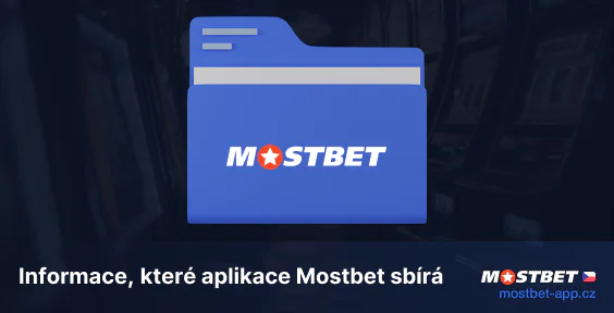 Informace shromážděné aplikací Mostbet