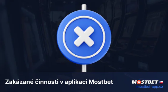 Zakázané činnosti v aplikaci Mostbet Česko